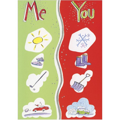 Sun Vs. Snow Warm Weather Christmas Card: Me - - You