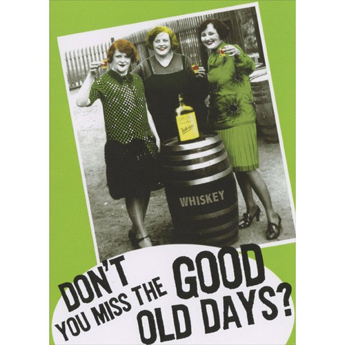 Good Old Days Funny St. Patrick's Day Card: Don't you miss the GOOD OLD DAYS?