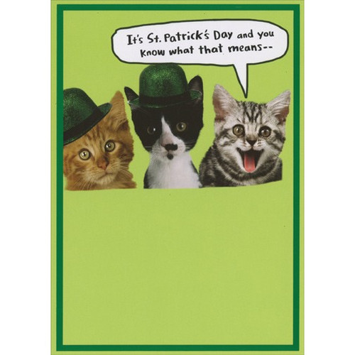 Kegger Funny Cat St. Patrick's Day Card: It's St. Patrick's Day and you know what that means --