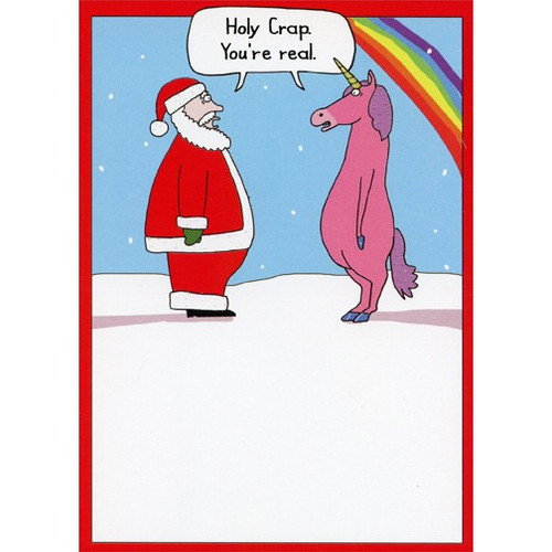 You're Real Funny Christmas Card: Holy Crap. You're real.