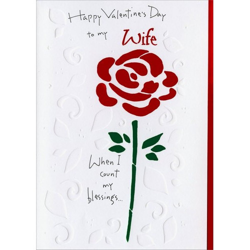 Rose - Count Blessings Valentine's Day Card for Wife: Happy Valentine's Day to my Wife - When I count my blessings..