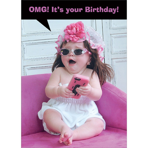 Cute Baby Girl Holding Pink Cell Phone Funny / Humorous Birthday Card: OMG! It's your birthday!