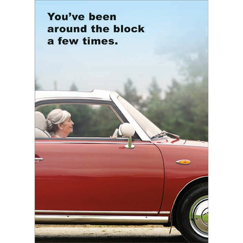 Around The Block : Woman Driving Car Funny / Humorous Feminine Birthday Card for Her : Woman : Women: You've been around the block a few times.