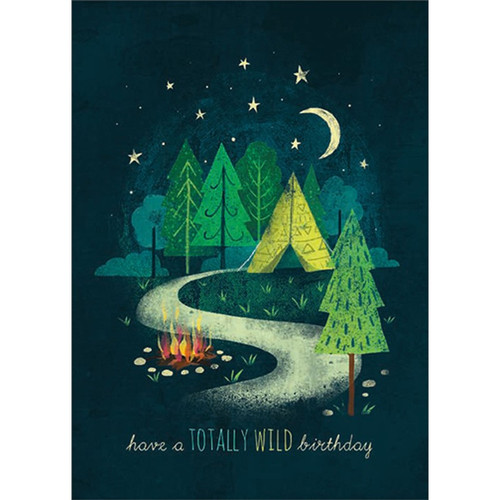 Camping Under Moon and Stars Masculine Birthday Card for Him : Man : Men: have a TOTALLY WILD birthday