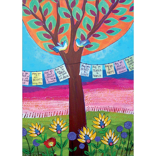 Colorful Message Tree, Sky and Flowers Birthday Card: May you see beauty every day - May you toast 'cheers' to 'dear' friends - May your home be warm and filled with music - May your heart be light - May you travel the world - May you be happy - May you have candlelit dinners - May you always know you are loved