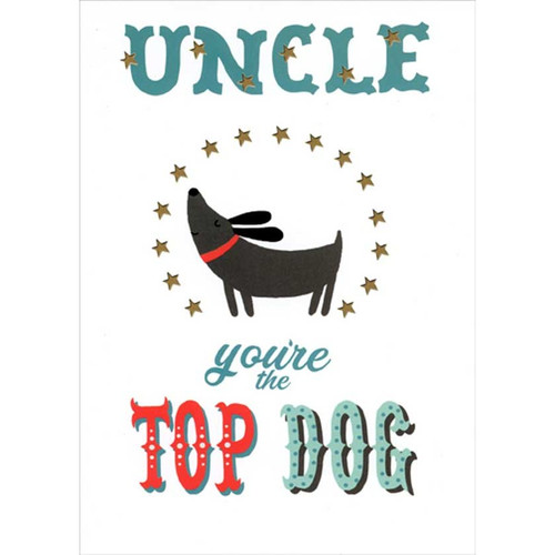 Top Dog Funny / Humorous Birthday Card for Uncle: UNCLE you’re the TOP DOG