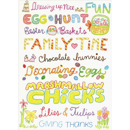 Sparkling Colorful Easter Phrases on White Easter Card: Dressing up Nice - FUN - EGG HUNT - Easter Baskets - FAMILY TIME - Chocolate bunnies - Decorating Eggs - MARSHMALLOW CHICKS - Lilies and Tulips - GIVING THANKS