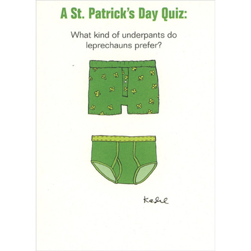 Leprechaun Underpants Quiz Funny : Humorous St. Patrick's Day Card: A St. Patrick's Day Quiz:  What kind of underpants do leprechauns prefer?