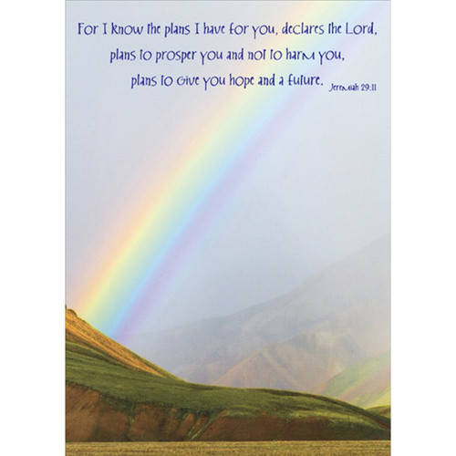 I Know The Plans I Have For You : Rainbow Religious Graduation Congratulations Card: For I know the plans I have for you, declares the Lord, plans to prosper you and not to harm you, plans to give you hope and a future. - Jeremiah 29:11