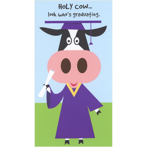 Holy Cow Moola Funny Money Holder or Gift Card Holder Graduation Congratulations Card: HOLY COW… look who's graduating.