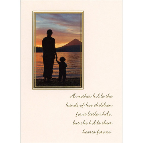 Hand in Hand on Beach at Sunset Inspirational Mother's Day Card for Mom: A mother holds the hands of her children for a little while, but she holds their hearts forever.