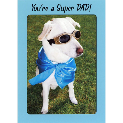 Dog Dressed as Superhero Humorous : Funny Father's Day Card for Dad: You're a Super DAD!