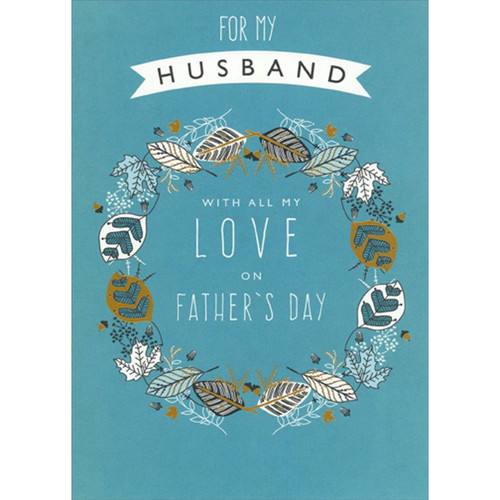 Wreath of Leaves on Blue Husband Father's Day Card: For My Husband With all my love on Father's Day