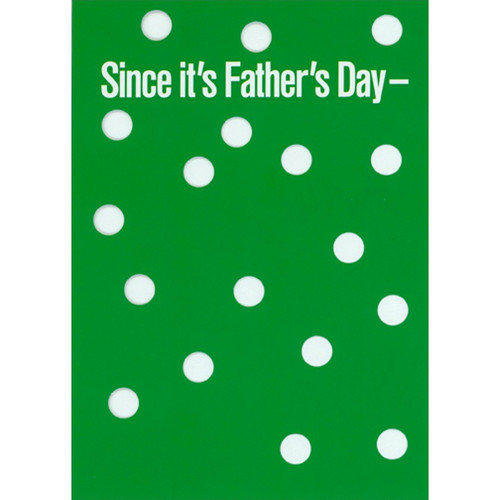 18 Die Cut Holes on Green Humorous / Funny Golf : Golfing : Golfer Father's Day Card: Since it's Father's Day -