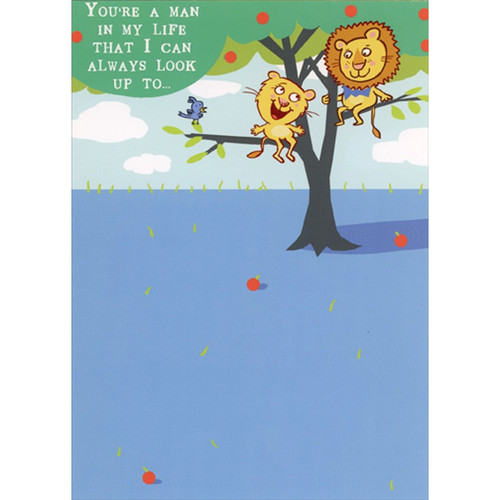 Lions on Tree Branches Humorous / Funny Father's Day Card for Someone Special: You're a man in my life that I can always look up to…