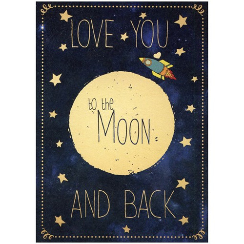 Moon and Back Romantic Birthday Card: Love you to the moon and back