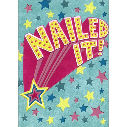 Nailed It A-Press Congratulations Card: NAILED IT!