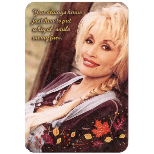 Dolly Parton Big Ol' Smile on My Face Thanksgiving Card: You always know just how to put a big ol' smile on my face.