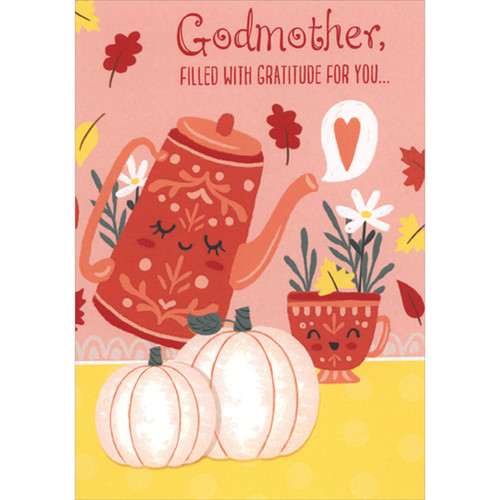 Teapot and Teacup with Faces on Peach Background Juvenile Thanksgiving Card for Godmother: Godmother, filled with gratitude for you…