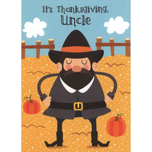 Cute Pilgrim in Pumpkin Patch Juvenile Thanksgiving Card for Uncle: It's Thanksgiving, Uncle