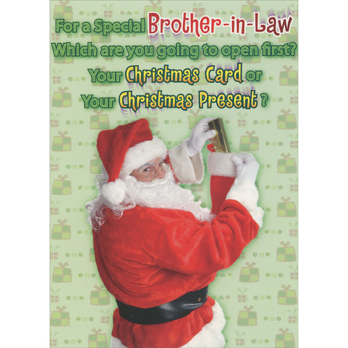 Santa Placing Gift into Stocking: Going to Open First Funny / Humorous Christmas Card for Brother-in-Law: For a special brother-in-law - which are you going to open first? Your Christmas card or your Christmas present?