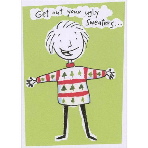 Get Out Your Ugly Sweaters Funny / Humorous Christmas Card: Get out your ugly sweaters…