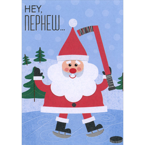 Cute Ice Skating Santa with Hockey Stick Juvenile Christmas Card for Young Nephew: Hey, Nephew…