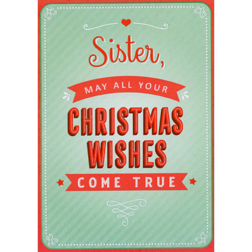 May All Your Christmas Wishes Come True on Light Green Humorous / Funny 3D Pop Up Christmas Card for Sister: Sister, May All Your Christmas Wishes Come True