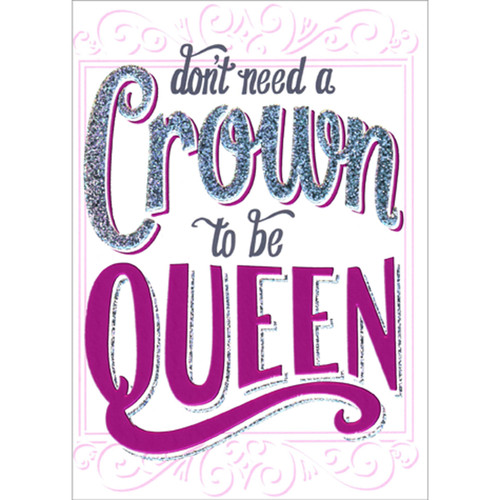 Don't Need a Crown to be Queen Funny/Humorous Mother's Day Card: don't need a Crown to be Queen