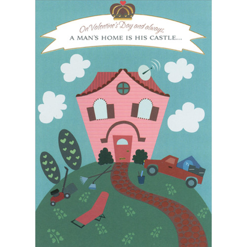 Man's Home is His Castle: Pink House on Hill Humorous / Funny Valentine's Day Card for Her : Woman: On Valentine's Day and always, A Man's Home Is His Castle…