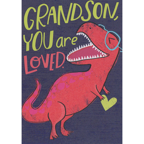 Red T-Rex Wearing Blue Foil Glasses and Holding Green Heart Juvenile Valentine's Day Card for Pre-Teen Grandson: Grandson, you are loved.