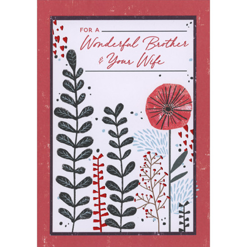 Tall Green Plants, Red Foil Plants and Single Red Flower Valentine's Day Card for Brother and 'Wife': For a Wonderful Brother & Your Wife