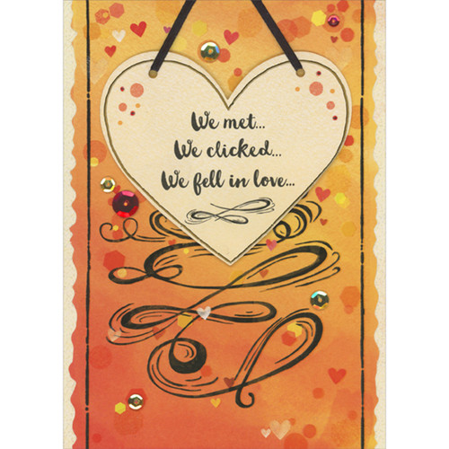 We Met, We Clicked: 3D Die Cut Heart Banner with Black String and Sequins Hand Decorated Valentine's Day Card for New Love: We met… We clicked… We fell in love…