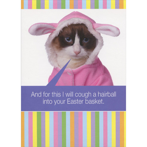 Grumpy Cat Wearing Pink Bunny Costume: Cough a Hairball Funny / Humorous Easter Card: And for this I will cough a hairball into your Easter basket.