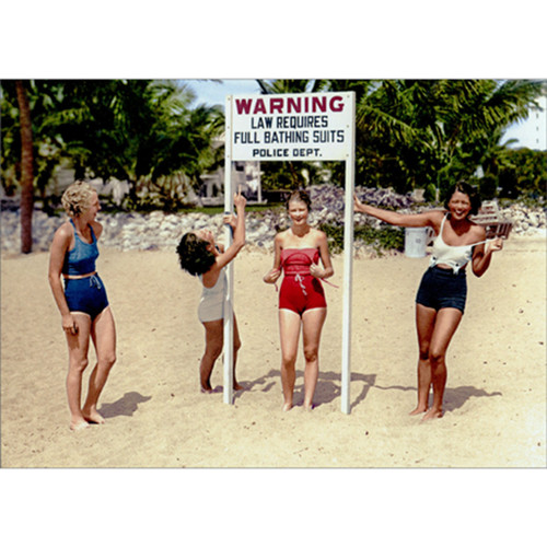 Warning Full Bathing Suits Required Sign and Four Women Funny / Humorous Feminine Birthday Card for Woman / Her