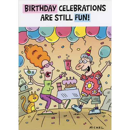Birthday Celebrations are Still Fun: Man and Woman Dancing Funny / Humorous Birthday Card: Birthday celebrations are still fun!