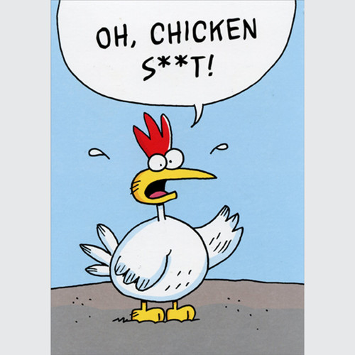 Swearing Chicken Funny / Humorous Belated Birthday Card: Oh, chicken s**t!