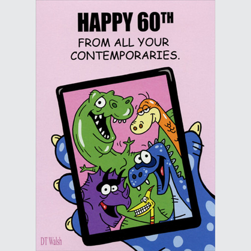 Dinosaur Contemporaries Birthday Wishes Funny / Humorous 60th : Sixtieth Birthday Card: Happy 60th from all your contemporaries.