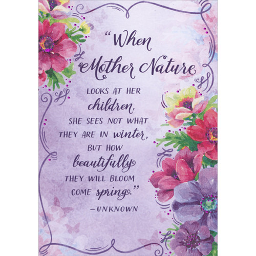 When Mother Nature Looks at Her Children: Flowers on Light Purple Easter Card for Mom from Both of Us: “When Mother Nature looks at her children, she sees not what they are in winter, but how beautiful they will bloom come spring.” - Unknown