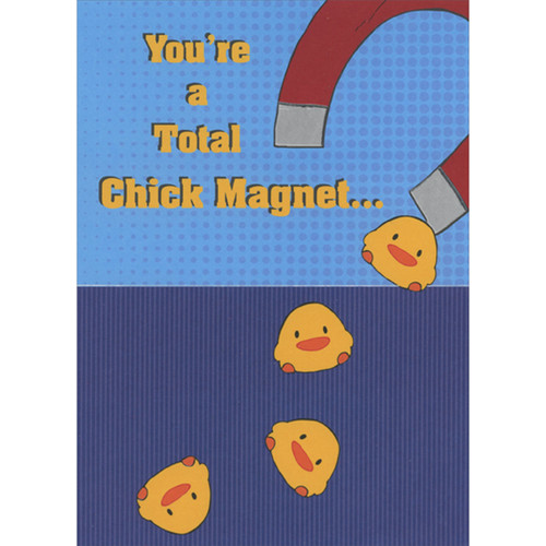 Red Magnet and Four Yellow Chicks: Total Chick Magnet Funny / Humorous Easter Card for Husband: You're a Total Chick Magnet…