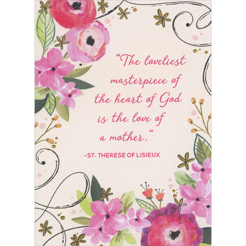 Loveliest Masterpiece: Pink Flowers, Small Gold Foil Flowers and Black Swirls Religious Easter Card for Mom: “The loveliest masterpiece of the heart of God is the love of a mother.” - St. Therese of Lisieux