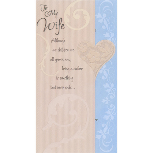Die Cut Sparkling Heart and Swirling Vines Short Fold on Brown and Blue Mother's Day Card for Wife: To My Wife - Although our children are all grown now, being a mother is something that never ends…