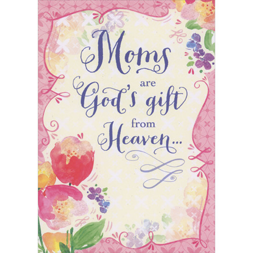 Moms Are God's Gift from Heaven: Flowers and Pink Border Religious Mother's Day Card for Mom: Moms are God's gift from Heaven…