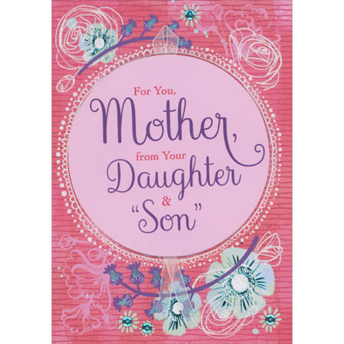 Pink 3D Die Cut Circular Banner, White Ribbon, Blue Sequins and Foil Flowers Hand Decorated Mother's Day Card for Mother from Daughter and Son-in-Law: For You, Mother, from Your Daughter and 'Son'