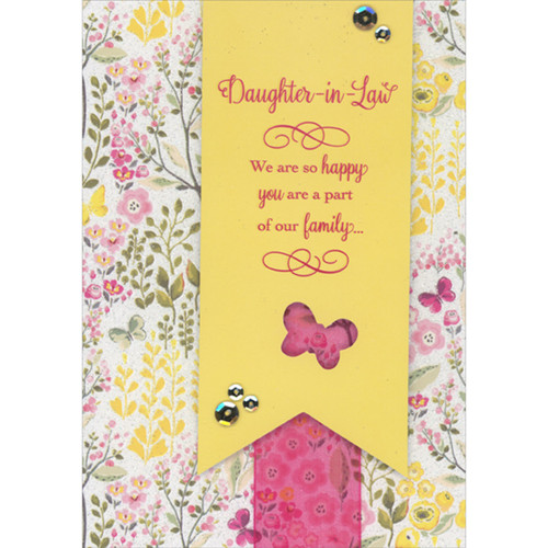 So Happy You Are Part of Our Family 3D Die Cut Yellow Banner, Butterfly Window, Ribbon Hand Decorated Mother's Day Card for Daughter-in-Law: Daughter-in-Law - We are so happy you are a part of our family…