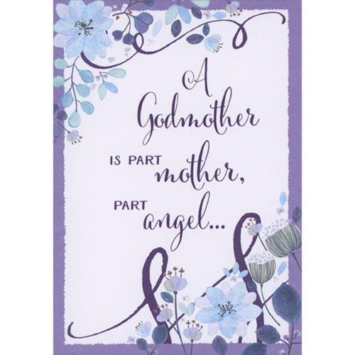 Part Mother, Part Angel: Light Blue Sparkling Flowers Godmother Mother's Day Card from Goddaughter: A Godmother is part mother, part angel…