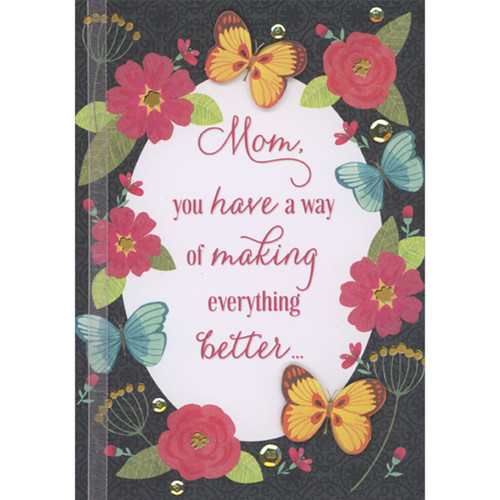 Mom, Making Everything Better: Two 3D Die Cut Yellow Butterflies, Ribbon, Blue Butterflies and Flowers Hand Decorated Mother's Day Card: Mom, you have a way of making everything better…