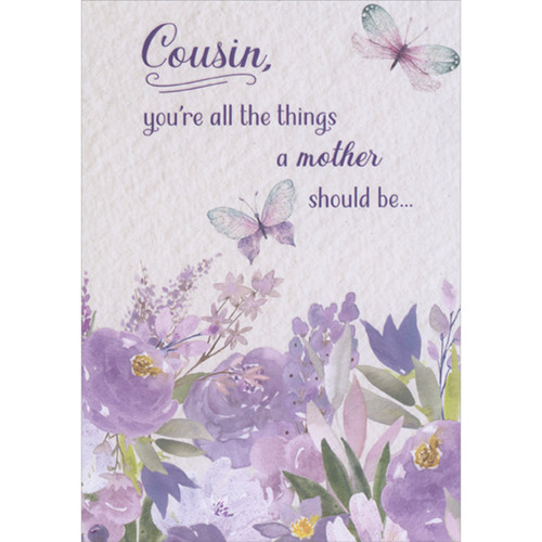 All the Things a Mother Should Be: Sparkling Butterflies and Purple Flowers Mother's Day Card for Cousin: Cousin, you're all the things a mother should be…