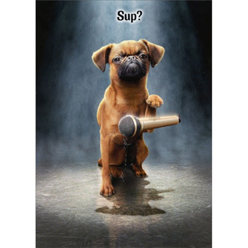 Dog Mic Drop Funny Pug Birthday Card: Sup?