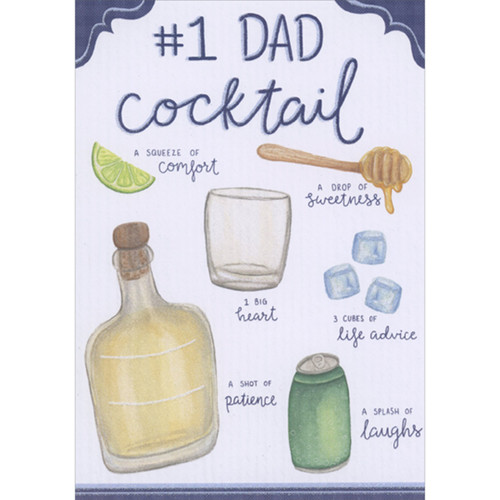 Number One Dad Cocktail: Lime, Honey, Glass, Bottle and Can Father's Day Card for Dad from All of Us : Group: #1 Dad Cocktail - a squeeze of comfort - a drop of sweetness - 1 big heart - 3 cubes of life advice - a shot of patience - a splash of laughs